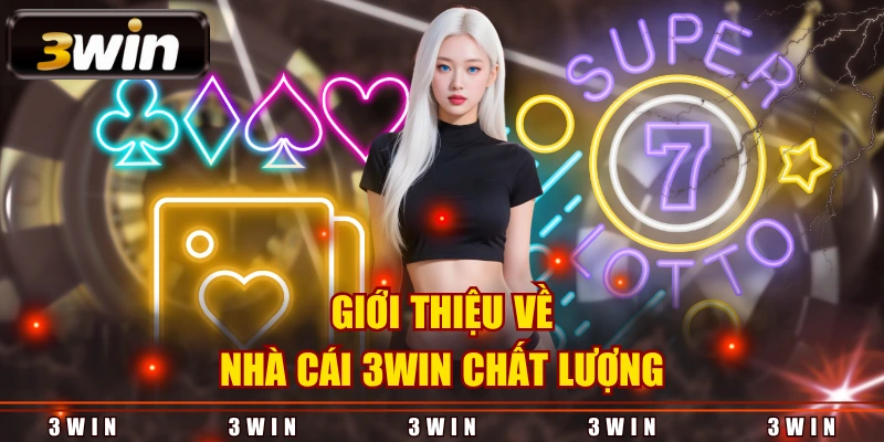 Giới thiệu 3WIN nhà cái uy tín chất lượng