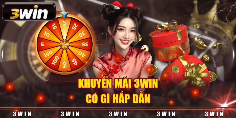 Khuyến mãi 3WIN có gì hấp dẫn